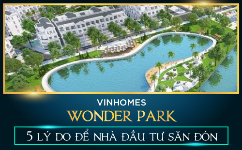 Lý do để Vinhomes Wonder Park Đan Phượng được Nhà đầu tư săn đón